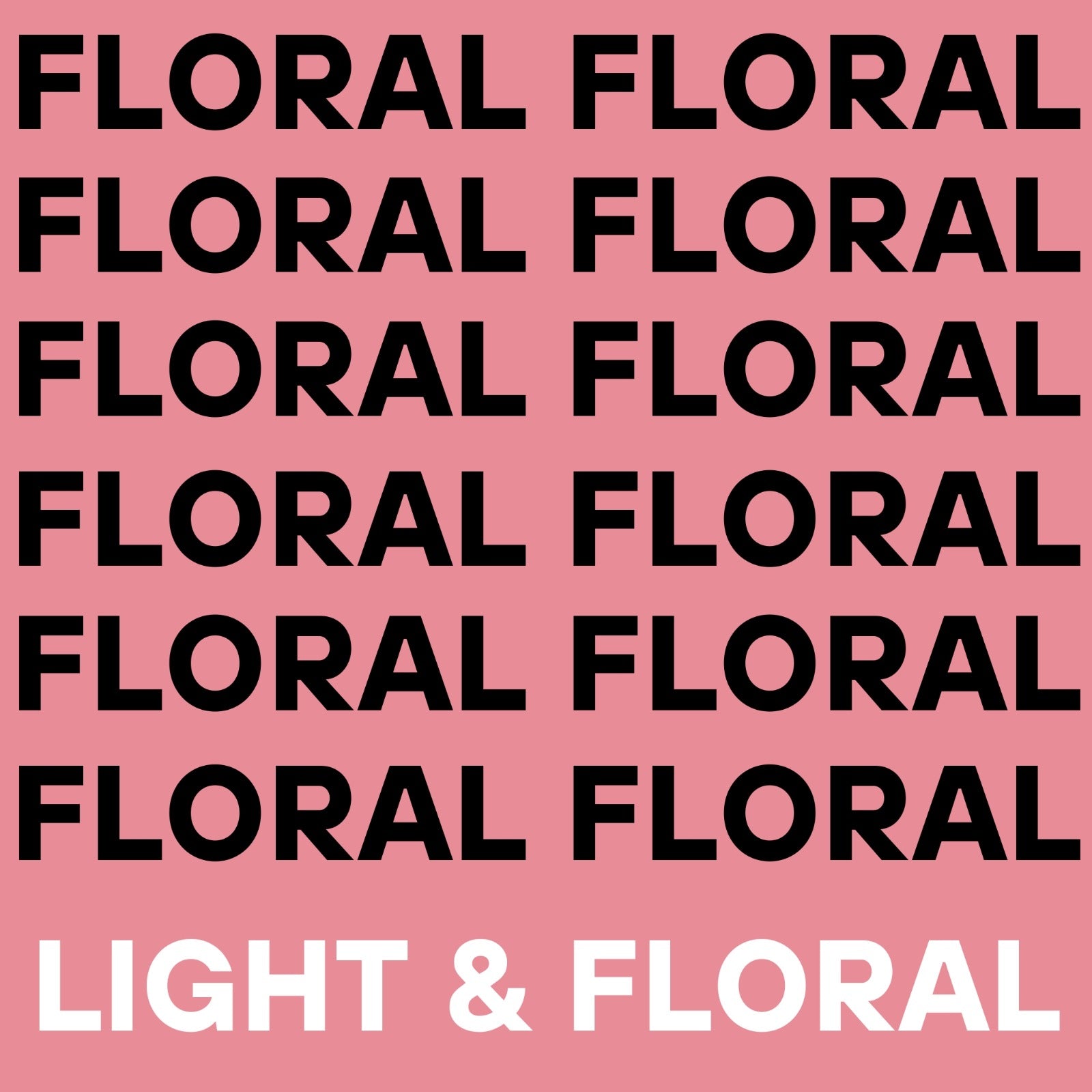 Light & Bright - Floral