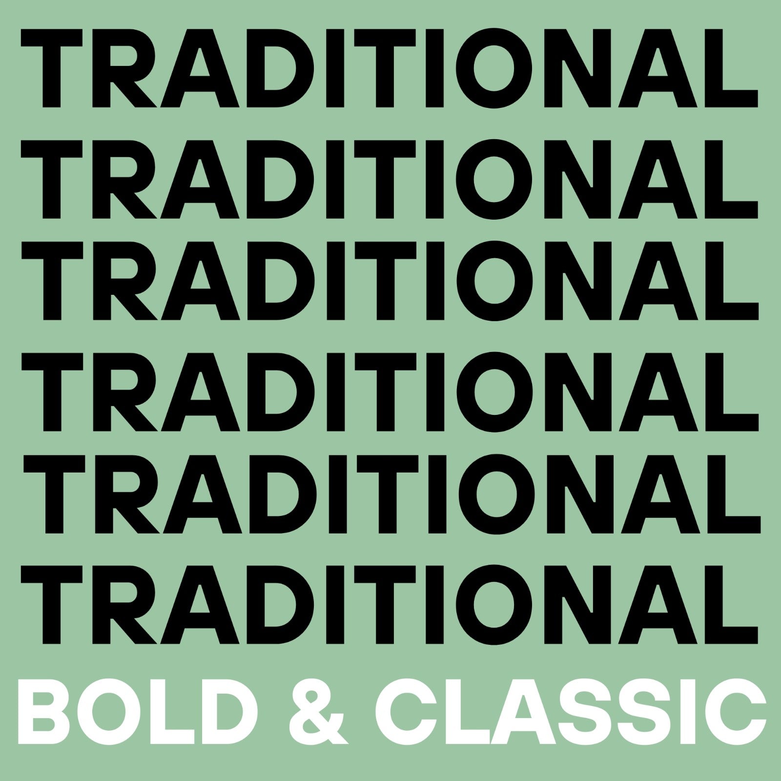 Bold & Classic - Traditional